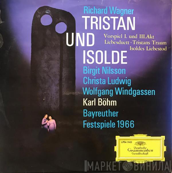 / Richard Wagner / Birgit Nilsson / Wolfgang Windgassen / Christa Ludwig / Eberhard Wächter  Karl Böhm  - Szenem Aus Tristan Und Isolde
