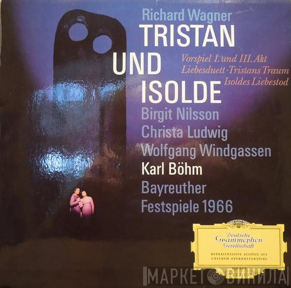 / Richard Wagner / Birgit Nilsson / Wolfgang Windgassen / Christa Ludwig / Eberhard Wächter  Karl Böhm  - Szenen Aus Tristan Und Isolde
