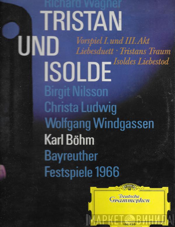 / Richard Wagner / Birgit Nilsson / Wolfgang Windgassen / Christa Ludwig / Eberhard Wächter  Karl Böhm  - Tristan Und Isolde