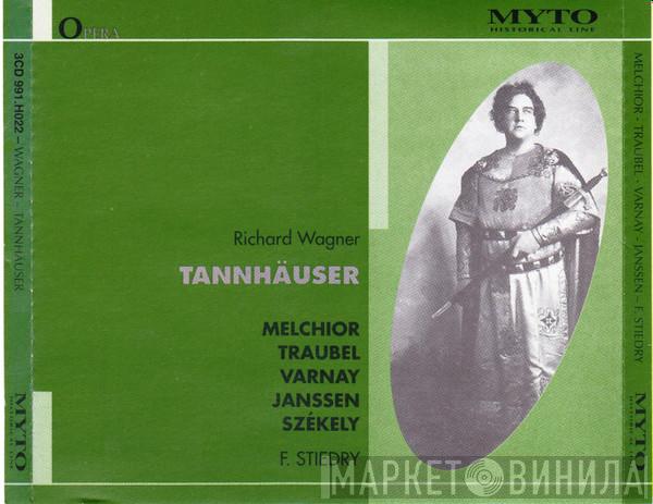 - Richard Wagner , Lauritz Melchior , Helen Traubel , Astrid Varnay , Herbert Janssen  , Mihály Székely  Fritz Stiedry  - Tannhäuser - MET 1948 / Bonus: Berlin 1942 (Excerpts)