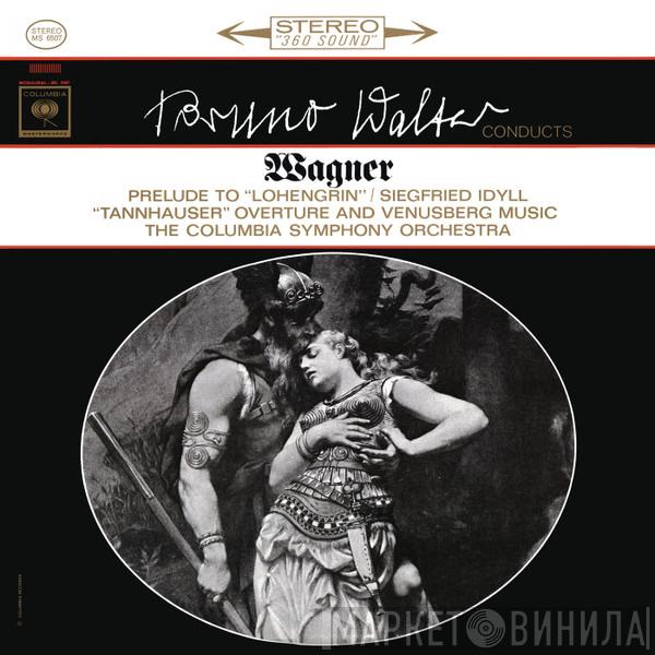 . Richard Wagner Conducts Bruno Walter  Columbia Symphony Orchestra  - Prelude To "Lohengrin" / Siegfried Idyll / "Tannhauser" Overture And Venusberg Music