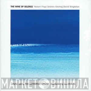 | Robert Fripp | Andrew Keeling  David Singleton  - The Wine Of Silence