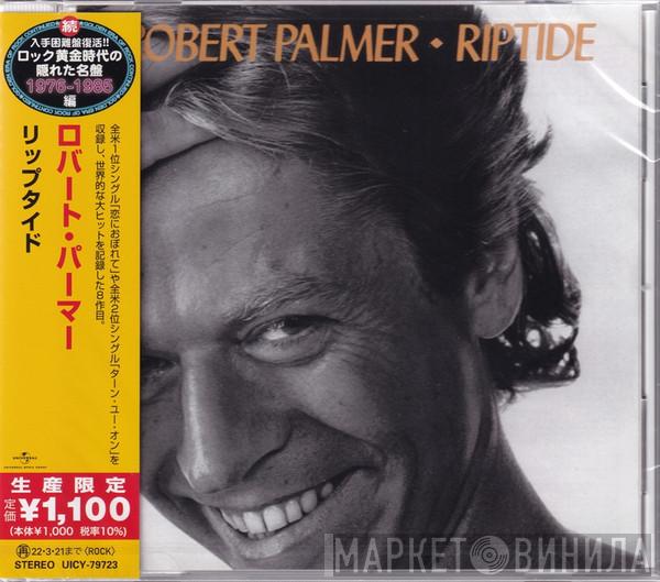 = Robert Palmer  Robert Palmer  - Riptide = リップタイド