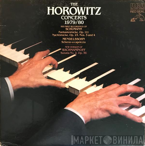 , Robert Schumann , Felix Mendelssohn-Bartholdy , Sergei Vasilyevich Rachmaninoff  Vladimir Horowitz  - The Horowitz Concerts 1979/80