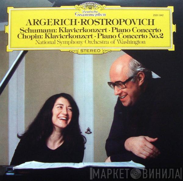 / Robert Schumann / Frédéric Chopin • Martha Argerich / Mstislav Rostropovich  National Symphony Orchestra  - Schumann: Klavierkonzert = Piano Concerto / Chopin: Klavierkonzert No.2 = Piano Concerto No.2