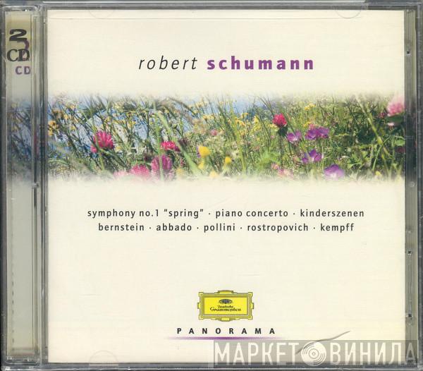 - Robert Schumann , Leonard Bernstein , Claudio Abbado , Maurizio Pollini , Mstislav Rostropovich  Wilhelm Kempff  - Symphony No. 1 ''Spring'' / Piano Concerto / Kinderszenen