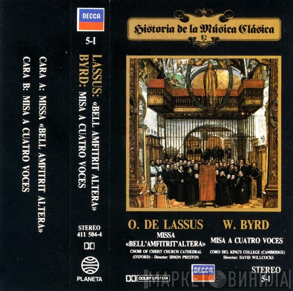 / Roland de Lassus - William Byrd / The Choir Of Christ Church Cathedral  The King's College Choir Of Cambridge  - Missa (Bell «Amfitrit» Altera) / Misa A Cuatro Voces