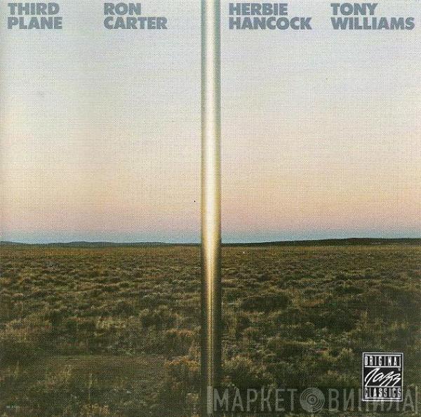 / Ron Carter / Herbie Hancock  Anthony Williams  - Third Plane