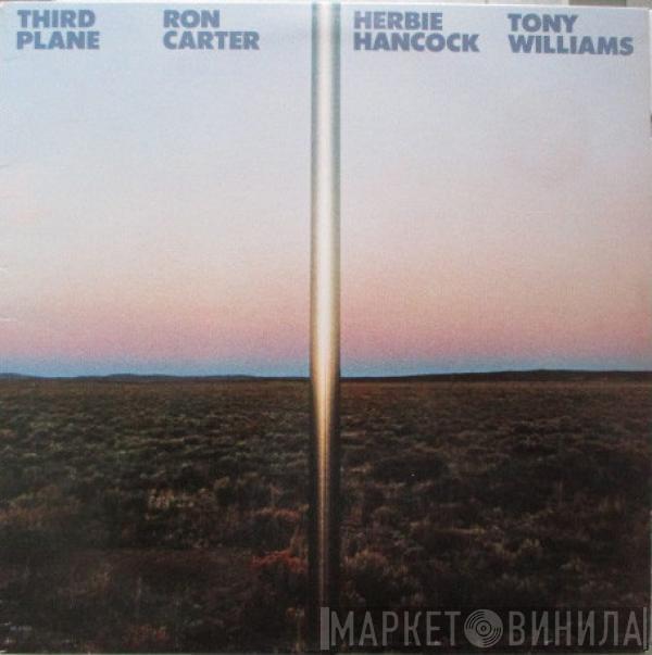 / Ron Carter / Herbie Hancock  Anthony Williams  - Third Plane