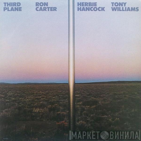 / Ron Carter / Herbie Hancock  Anthony Williams  - Third Plane