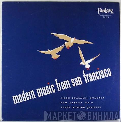 / Ron Crotty Trio / Vince Guaraldi Quartet  Jerry Dodgion Quartet  - Modern Music From San Francisco
