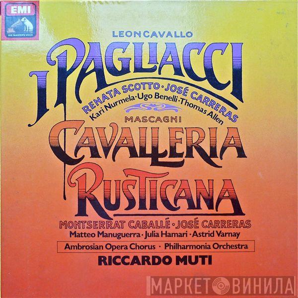 , Ruggiero Leoncavallo , Renata Scotto / José Carreras , Pietro Mascagni , Montserrat Caballé , José Carreras  Riccardo Muti  - I Pagliacci / Cavalleria Rusticana