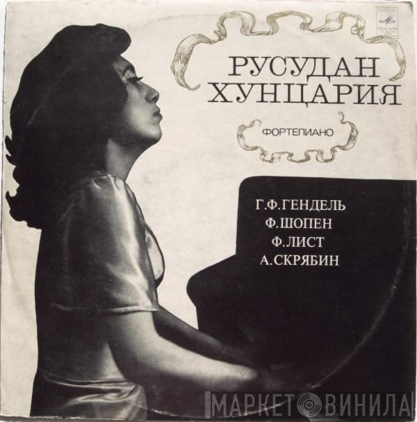 - Rusudan Khuntsaria / Georg Friedrich Händel / Frédéric Chopin / Franz Liszt  Alexander Scriabine  - Сюита № 8 / Концертное Аллегро / Воспоминание / Прелюдии