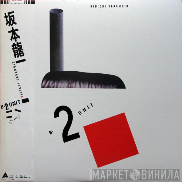 = Ryuichi Sakamoto  Ryuichi Sakamoto  - B-2 Unit