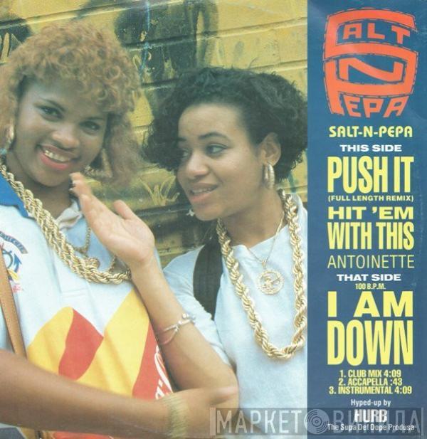 / Salt 'N' Pepa  Antoinette  - Push It / Hit 'Em With This / I Am Down