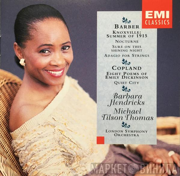 / Samuel Barber - Aaron Copland , Barbara Hendricks , Michael Tilson Thomas  The London Symphony Orchestra  - Knoxville: Summer Of 1915 - Nocturne - Sure On This Shining Night - Adagio For Strings / Eight Poems Of Emily Dickinson - Quiet City