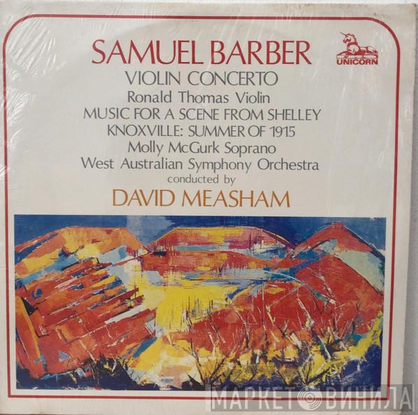 , Samuel Barber , Ronald Thomas , Molly McGurk  West Australian Symphony Orchestra  - Violin Concerto / Music For A Scene From Shelley / Knoxville: Summer Of 1915