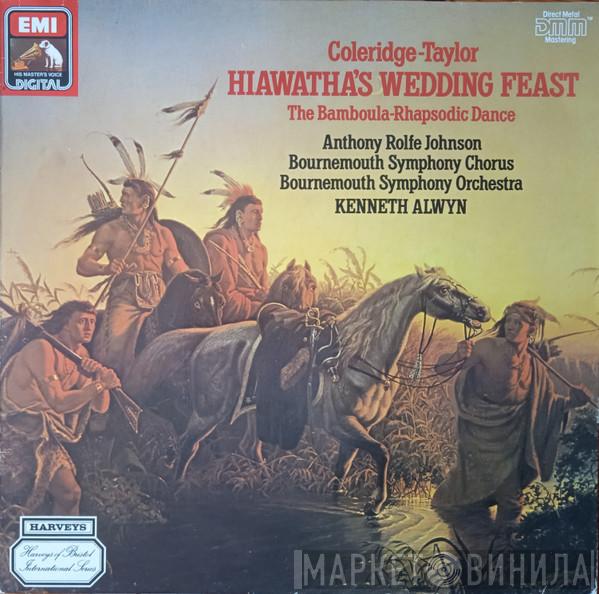- Samuel Coleridge-Taylor , Anthony Rolfe Johnson & Bournemouth Symphony Chorus , Bournemouth Symphony Orchestra  Kenneth Alwyn  - Hiawatha’s Wedding Feast / The Bamboula - Rhapsodic Dance