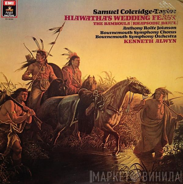 - Samuel Coleridge-Taylor , Anthony Rolfe Johnson & Bournemouth Symphony Chorus , Bournemouth Symphony Orchestra  Kenneth Alwyn  - Hiawatha’s Wedding Feast / The Bamboula