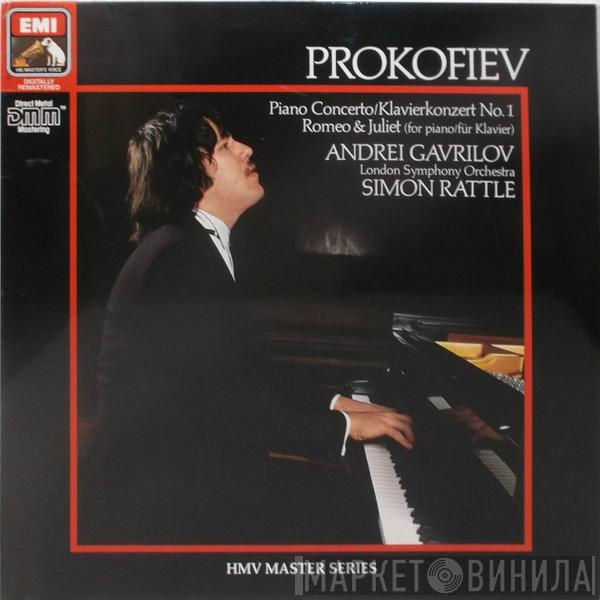 - Sergei Prokofiev , Andrei Gavrilov , The London Symphony Orchestra  Sir Simon Rattle  - Piano Concerto No. 1 / Romeo & Juliet (For Piano)