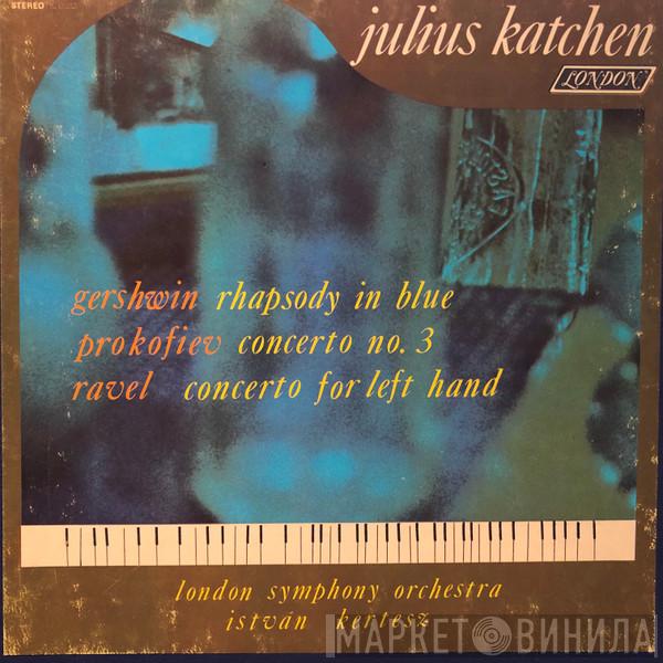 / Sergei Prokofiev / George Gershwin , Maurice Ravel , Julius Katchen , The London Symphony Orchestra  István Kertész  - Piano Concerto No. 3 / Rhapsody In Blue / Concerto For Left Hand