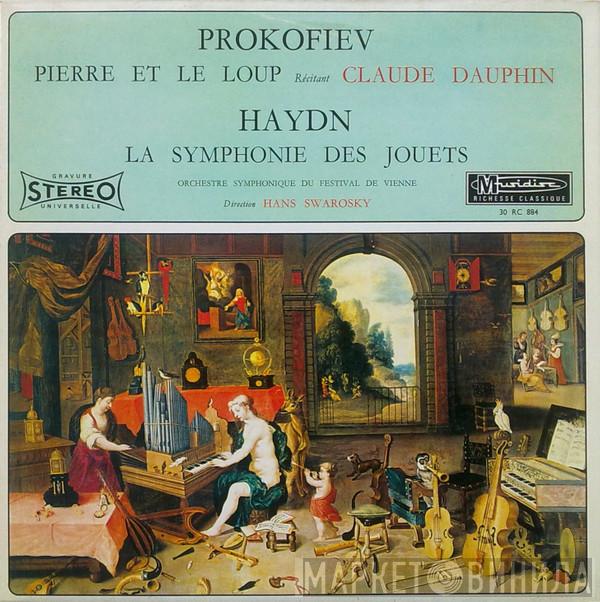 / Sergei Prokofiev , Joseph Haydn , Claude Dauphin , Wiener Festspielorchester  Hans Swarowsky  - Pierre Et Le Loup / La Symphonie Des Jouets