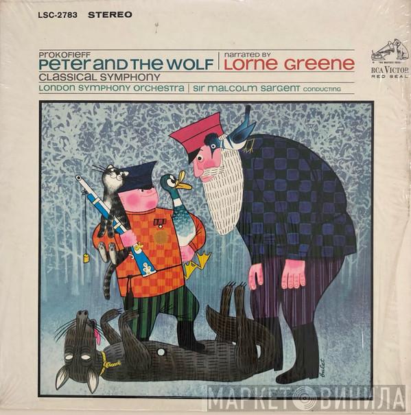 , Sergei Prokofiev - Lorne Greene , The London Symphony Orchestra  Sir Malcolm Sargent  - Peter And The Wolf / Classical Symphony