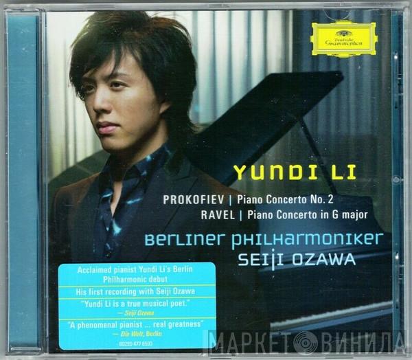 , Sergei Prokofiev - Maurice Ravel , Yundi Li , Berliner Philharmoniker  Seiji Ozawa  - Piano Concerto No. 2 / Piano Concerto In G Major