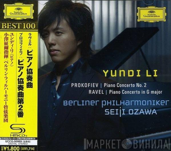 , Sergei Prokofiev - Maurice Ravel , Yundi Li , Berliner Philharmoniker  Seiji Ozawa  - Piano Concerto No. 2 / Piano Concerto In G Major