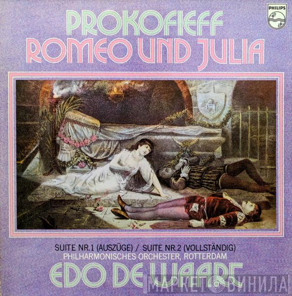 – Sergei Prokofiev , Rotterdams Philharmonisch Orkest  Edo de Waart  - Romeo Und Julia - Suite Nr.1 (Auszüge) / Suite Nr.2 (Vollständig)