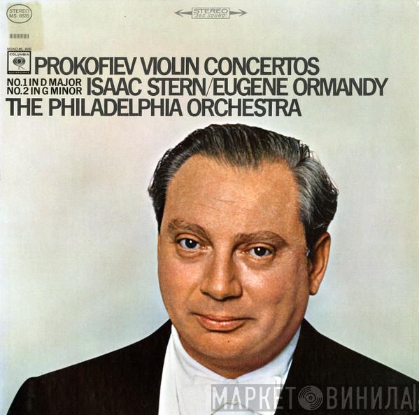 , Sergei Prokofiev / Isaac Stern , Eugene Ormandy  The Philadelphia Orchestra  - Violin Concertos (No. 1 In D Major No. 2 In G Minor)