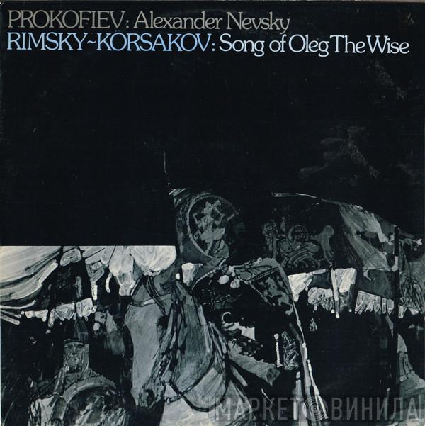 , Sergei Prokofiev  Nikolai Rimsky-Korsakov  - Alexander Nevsky / Song Of Oleg The Wise