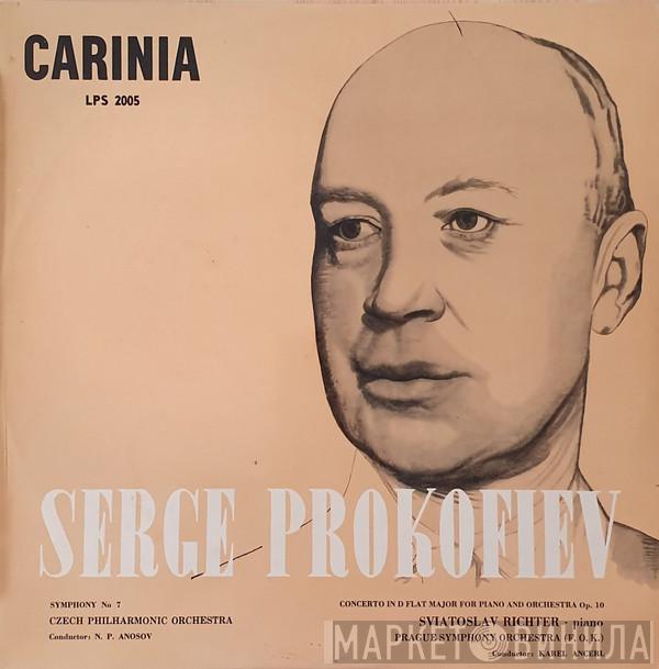 - Sergei Prokofiev Conductor: The Czech Philharmonic Orchestra , Николай Аносов - Piano, Sviatoslav Richter Conductor: The Prague Symphony Orchestra  Karel Ančerl  - Symphony No. 7 / Concerto In D Flat Major For Piano And Orchestra, Op. 10
