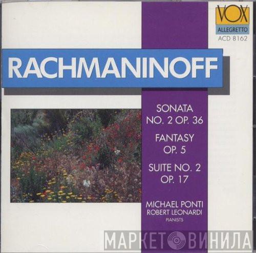 - Sergei Vasilyevich Rachmaninoff , Michael Ponti  Robert Leonardy  - Sonata No. 2, Op. 36 / Fantasy Op. 5 / Suite No. 2, Op. 17