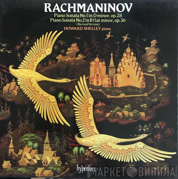 , Sergei Vasilyevich Rachmaninoff  Howard Shelley  - Piano Sonata No. 1 In D Minor, Op. 28 / Piano Sonata No. 2 In B Flat Minor, Op. 36