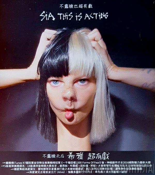 = Sia  Sia  - This Is Acting = 超有戲