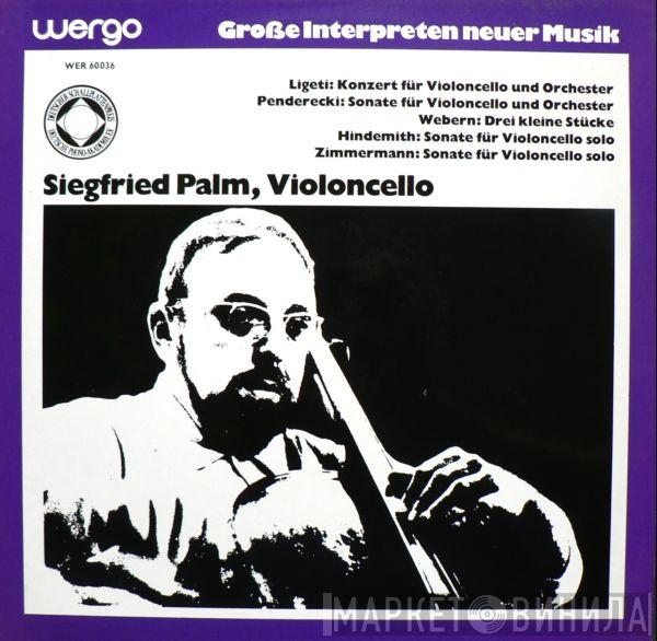 , Siegfried Palm , György Ligeti , Krzysztof Penderecki , Anton Webern , Paul Hindemith  Bernd Alois Zimmermann  - Ligeti: Konzert Für Violoncello Und Orchester / Penderecki: Sonate Für Violoncello Und Orchester / Webern: Drei Kleine Stücke / Hindemith: Sonate Für Violoncello Solo / Zimmermann: Sonate Für Violoncello Solo