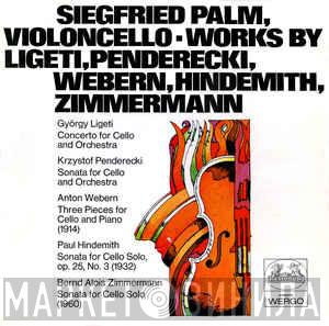 - Siegfried Palm / György Ligeti / Krzysztof Penderecki / Anton Webern / Paul Hindemith  Bernd Alois Zimmermann  - Works By Ligeti, Penderecki, Webern, Hindemith, Zimmermann