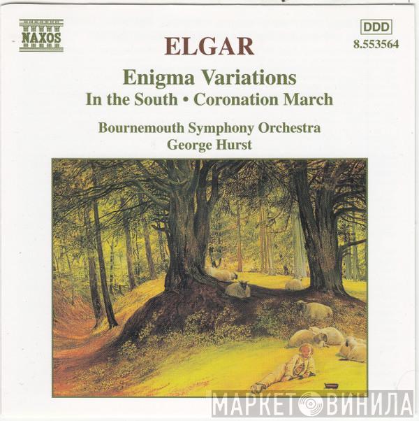 , Sir Edward Elgar , Bournemouth Symphony Orchestra  George Hurst  - Enigma Variations / In The South / Coronation March