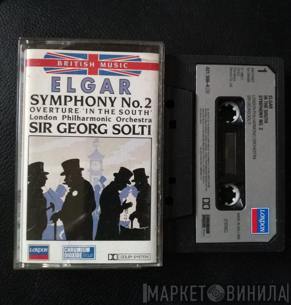 : Sir Edward Elgar , Georg Solti  The London Philharmonic Orchestra  - Symphony No. 2 / 'In The South'