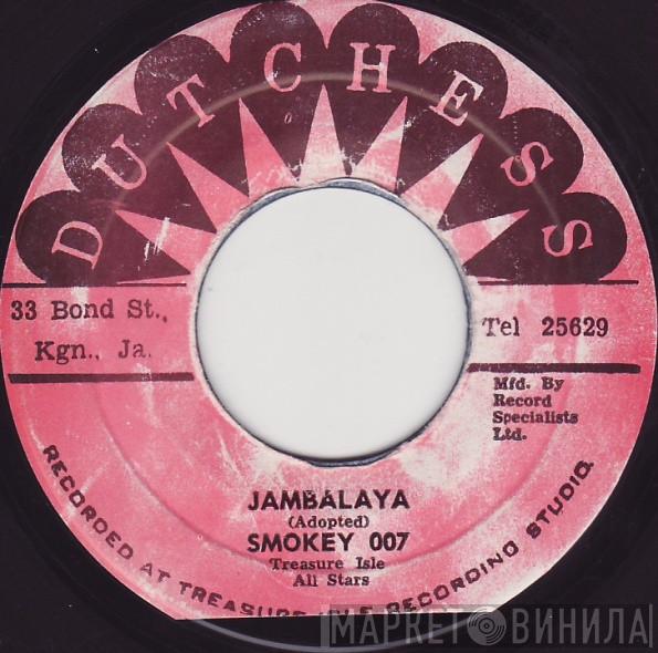 , Smokey 007  Treasure Isle All Stars  - Jambalaya / Laura