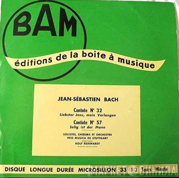 / Solistes, Johann Sebastian Bach Et Chor Pro Musica Stuttgart Direction Pro Musica Orchestra Stuttgart  Rolf Reinhardt  - Cantate N° 32 (Liebster Jesu, Mein Verlangen) / Cantate N° 57 (Selig Ist Der Mann)