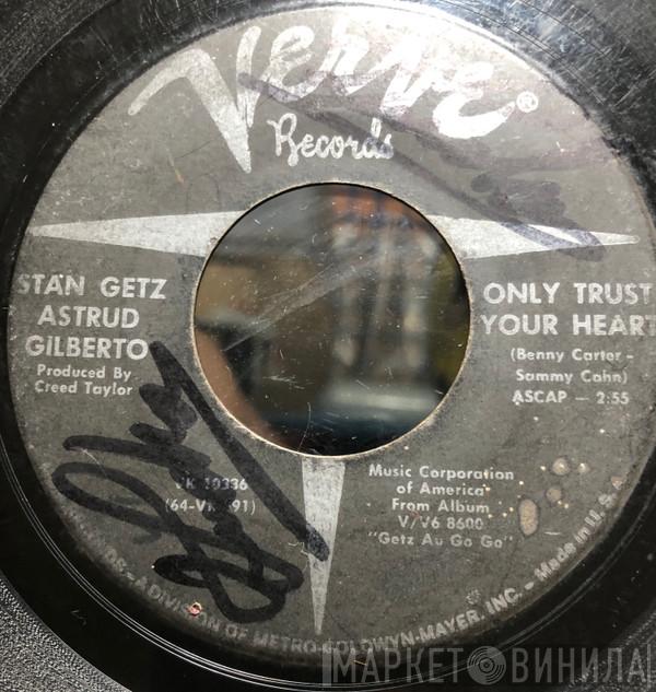 / Stan Getz  Astrud Gilberto  - Only Trust Your Heart / The Telephone Song