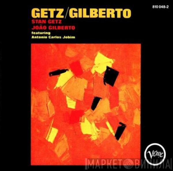 / Stan Getz  João Gilberto  - Getz / Gilberto