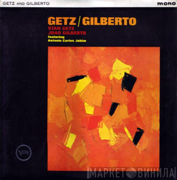 / Stan Getz  João Gilberto  - Getz / Gilberto