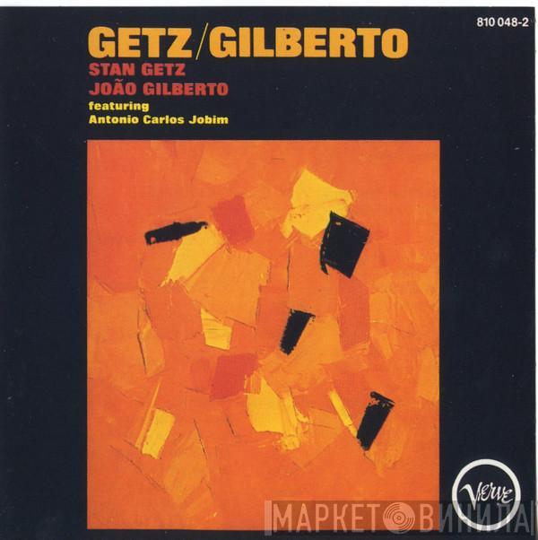 / Stan Getz  João Gilberto  - Getz / Gilberto