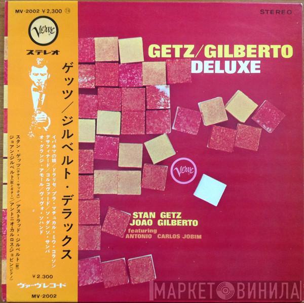 / Stan Getz Featuring João Gilberto  Antonio Carlos Jobim  - Getz / Gilberto Deluxe