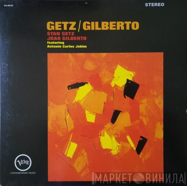 / Stan Getz Featuring João Gilberto  Antonio Carlos Jobim  - Getz / Gilberto