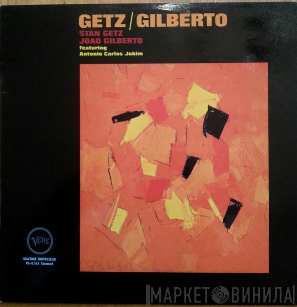 / Stan Getz Featuring João Gilberto  Antonio Carlos Jobim  - Getz / Gilberto