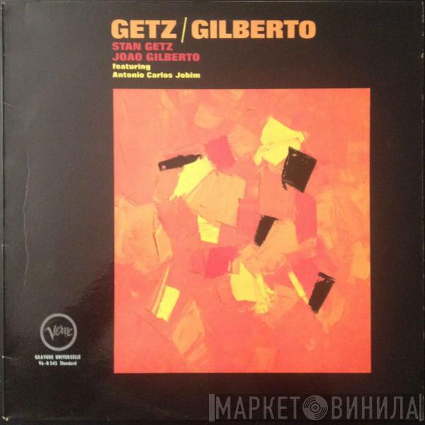 , Stan Getz Featuring João Gilberto  Antonio Carlos Jobim  - Getz / Gilberto